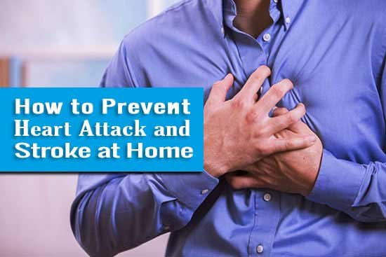 How to Prevent Heart Attack and Stroke