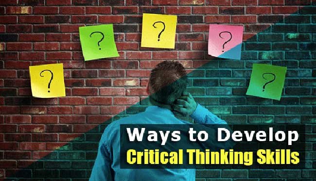 Develop Critical Thinking Skills