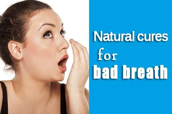 Natural cures for bad breath