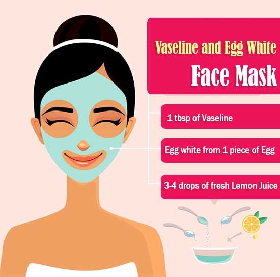 Vaseline and egg white mask